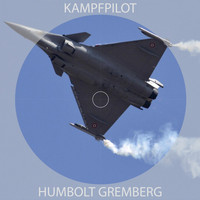 Humbolt Gremberg - Kampfpilot