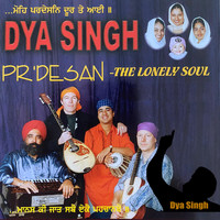 Dya Singh - Pardesan the Lonely Soul