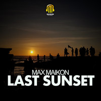 Max Maikon - Last Sunset