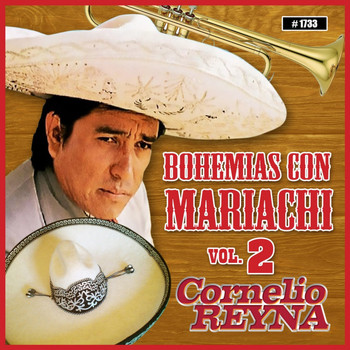 Cornelio Reyna - Bohemias Con Mariachi, Vol. 2