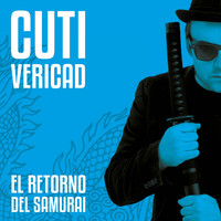 Cuti Vericad - El Retorno del Samurái