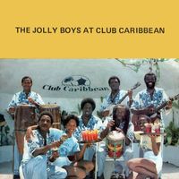 The Jolly Boys - The Jolly Boys At Club Caribbean