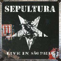Sepultura - Live in São Paulo (Explicit)