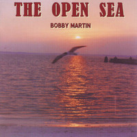 Bobby Martin - The Open Sea