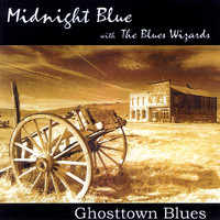 Midnight Blue - Ghosttown Blues