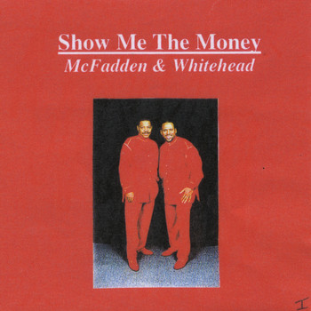 Mcfadden & Whitehead - Show Me the Money