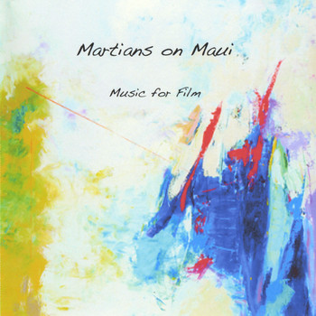 Martians on Maui - Music for Film