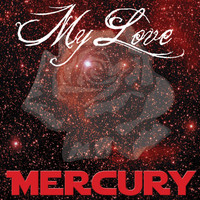 Mercury - My Love