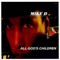 Mike D - All God's Children