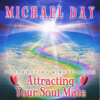 Michael Day - Attracting your Soul Mate