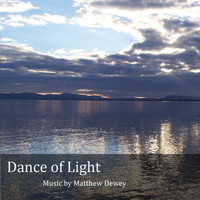 Matthew Dewey - Dance of Light