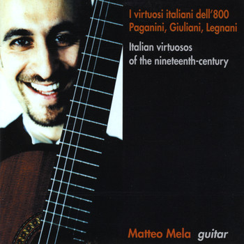 Matteo Mela - Italian Virtuosos of the Nineteenth Century