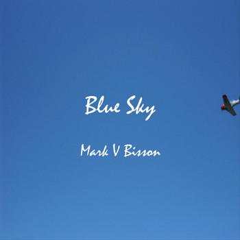 Mark V Bisson - Blue Sky