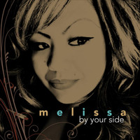 Melissa - By Your Side