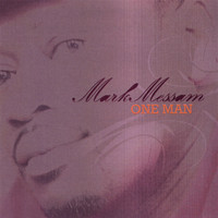 Mark Messam - One Man