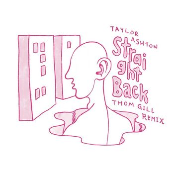 Taylor Ashton - Straight Back (Thom Gill Remix)