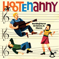 Rocking Horse Orchestra & Chorus - Junior Hootenanny