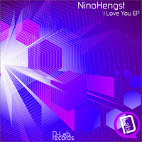 NinoHengst - I Love You EP