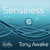 Tony Awake - Senseless [B-Side]