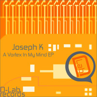 Joseph K - A Vortex In My Mind EP