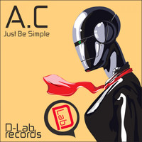 A.C - Just Be Simple