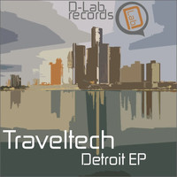 Traveltech - Detroit EP