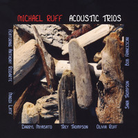 Michael Ruff - Acoustic Trios