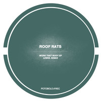 Roof Rats - Work That Body EP