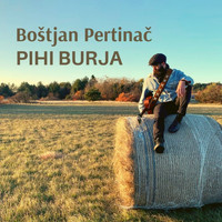 Boštjan Pertinač - Pihi burja