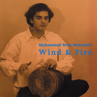 Mohammad Reza Mortazavi - Wind & Fire