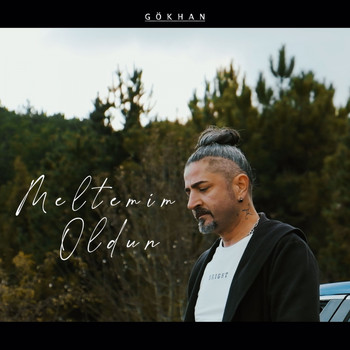 Gökhan - Meltemim Oldun