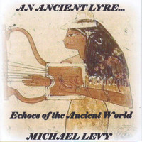 Michael Levy - An Ancient Lyre