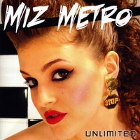 Miz Metro - Unlimited (Explicit)