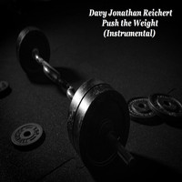 Davy Jonathan Reichert - Push the Weight (Instrumental) (Instrumental)