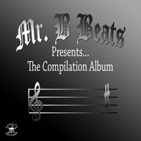 Mr. B - Mr. B Presents the Compilation Album (Explicit)