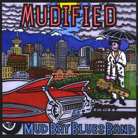 The Mud Bay Blues Band - Mudified