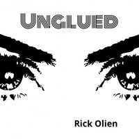 Rick Olien - Unglued