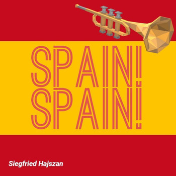 Siegfried Hajszan - Spain! Spain!