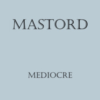 Mastord - Mediocre