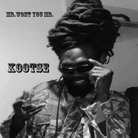 Kootse - Mr. wont you Mr.