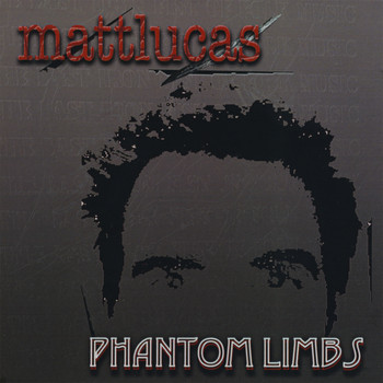 Matt Lucas - Phantom Limbs