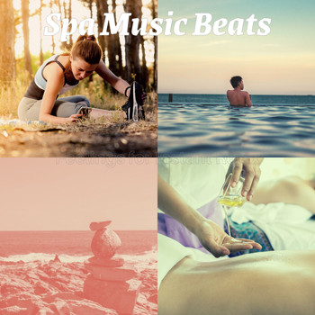 Spa Music Beats - Feelings for Instant Relax