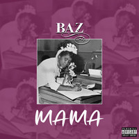 Baz - Mama (Explicit)