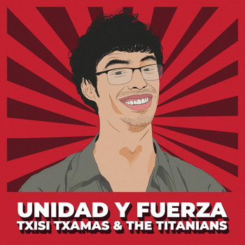 Txisi Txamas, The Titanians - Unidad y Fuerza