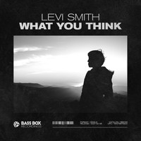Levi Smith - What You Think