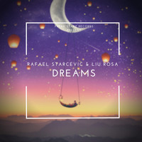 Rafael Starcevic, Liu Rosa - DREAMS