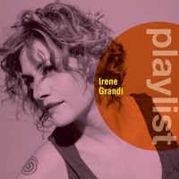 Irene Grandi - Playlist: Irene Grandi