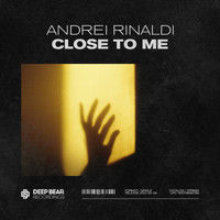 Andrei Rinaldi - Close To Me