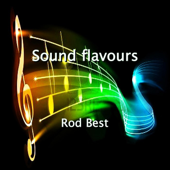 Rod Best - Sound Flavours