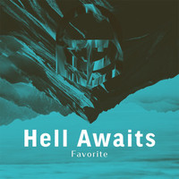Favorite - Hell Awaits